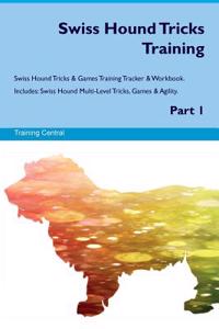 Swiss Hound Tricks Training Swiss Hound Tricks & Games Training Tracker & Workbook. Includes