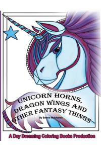 Unicorn Horns, Dragon Wings and Other Fantasy Things