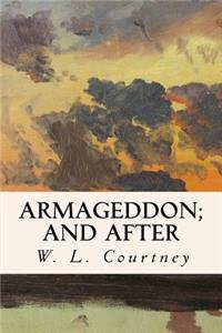 Armageddon; And After