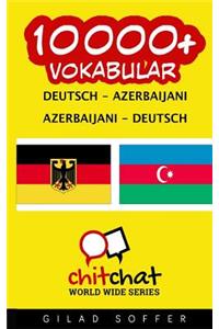 10000+ Deutsch - Azerbaijani Azerbaijani - Deutsch Vokabular
