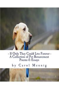If Only They Could Live Forever