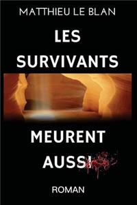 Les Survivants Meurent Aussi