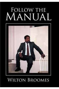 Follow the Manual