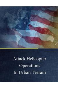 Attack Helicopter Operations in Urban Terrain