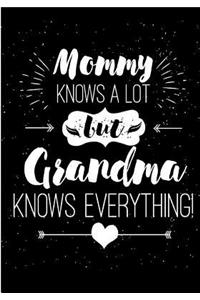 Mommy Knows a Lot but Grandma Knows Everything