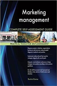 Marketing Management Complete Self-Assessment Guide