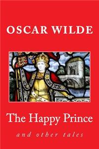The Happy Prince and Other Tales