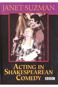 Acting in Shakespearean Comedy