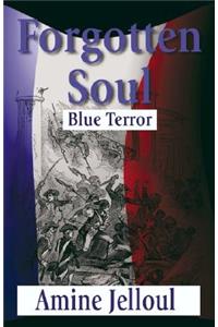 FORGOTTEN SOUL (Blue Terror)