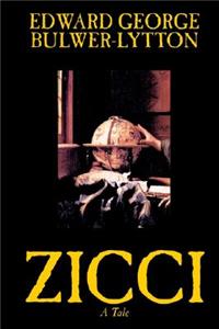 Zicci by Edward George Lytton Bulwer-Lytton, Fiction