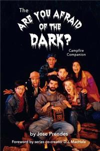 Are You Afraid of the Dark Campfire Companion