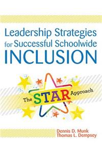 Leadership Strategies for Successful Schoolwide Inclusion