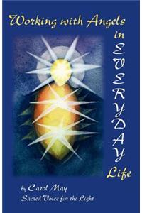 Working with Angels in Everyday Life