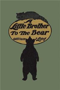 Little Brother to the Bear (Yesterday's Classics)