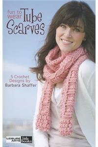 Fun to Wear Tube Scarves