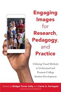 Engaging Images for Research, Pedagogy, and Practice