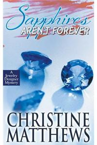 Sapphires Aren't Forever - A Jewelry Designer Mystery