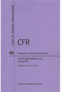 Code of Federal Regulations Title 40, Protection of Environment, Parts 63 (63. 8980-End), 2014