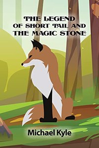 Legend of Short Tail and the Magic Stone