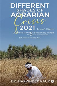 Different Shades of Agrarian Crisis