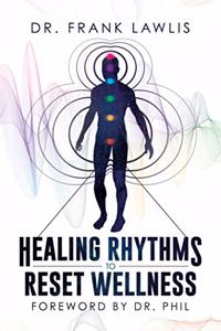 Healing Rhythms to Reset Wellness