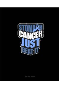 Stomach Cancer Just Beat It