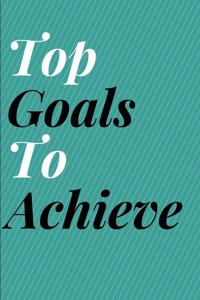 Top Goals to acheive