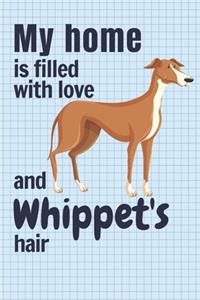 My home is filled with love and Whippet's hair