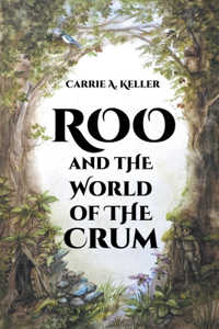 Roo and the World of the Crum