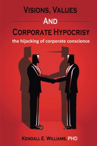 Visions, Values, and Corporate Hypocrisy