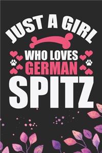 Just A Girl Who Loves German Spitz