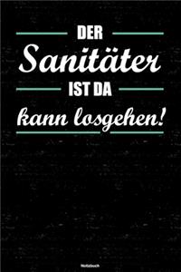 Der Sanitäter ist da kann losgehen! Notizbuch