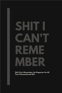 Shit I Can't Remember