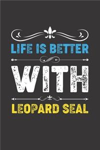 Life Is Better With Leopard Seal