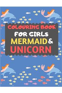 Colouring Book For Girls Mermaid & Unicorn
