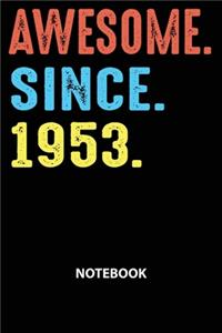 Awesome Since 1953 Notebook