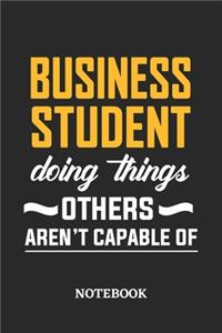 Business Student Doing Things Others Aren't Capable of Notebook