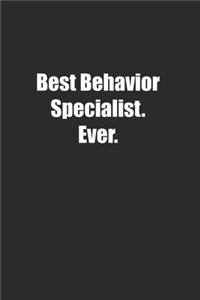 Best Behavior Specialist. Ever.