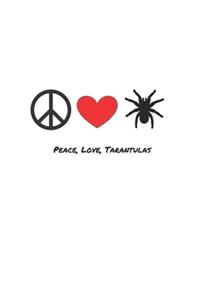 Peace, love tarantulas - tarantula lined notebook journal
