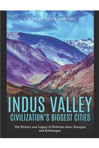 Ancient Indus Valley Civilization's Biggest Cities