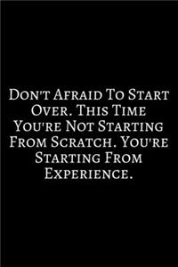 Don't Afriad To Start Over