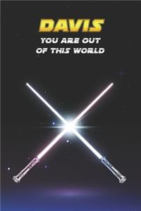 Davis You Are Out Of This World