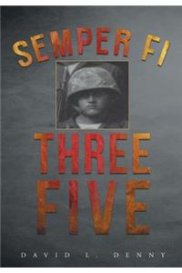 Semper Fi Three Five