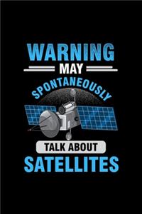 Warning May Spontaneously Talk About Satellites