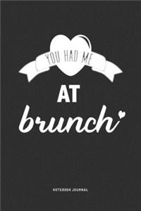 You Had Me At Brunch