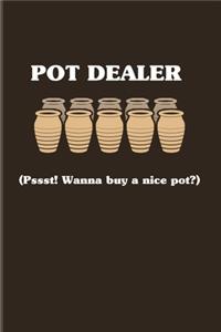 Pot Dealer (Pssst! Wanna Buy A Nice Pot?)