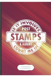 If It Involves Post Stamps & Albums Count Me in