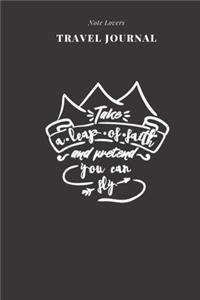 Take A Leap Of Faith And Pretend You Can Fly - Travel Journal