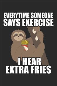 Everytime Someone Says Exercise