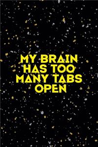 My Brain Has Too May Tabs Open